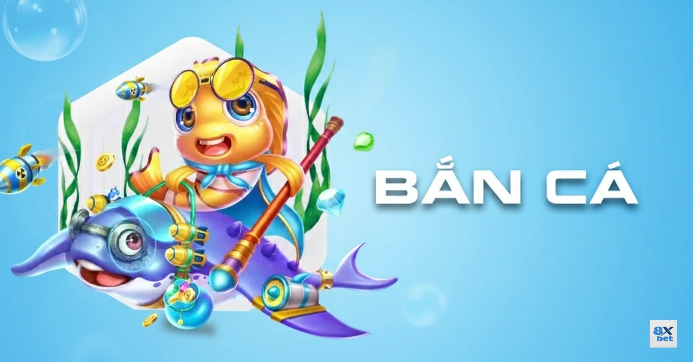 Bắn Cá 8XBET